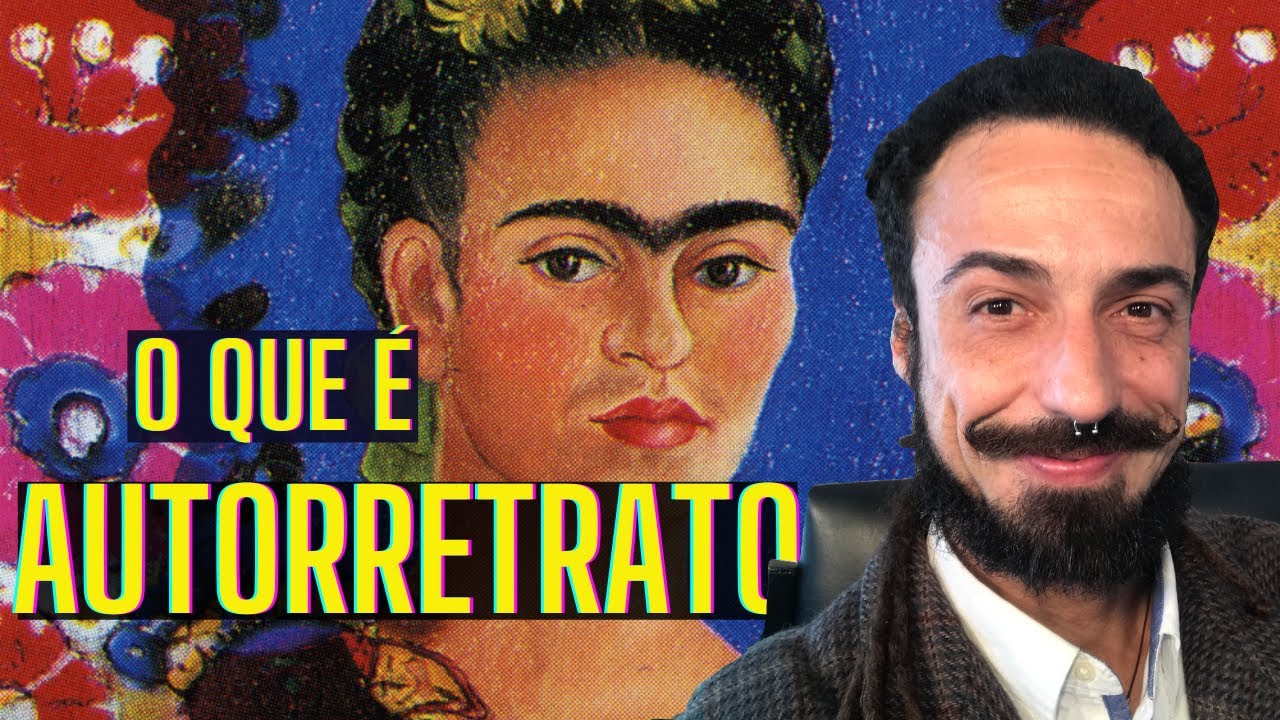O QUE &Eacute; AUTORRETRATO? - ARTE VIRAL - #canalarteviral