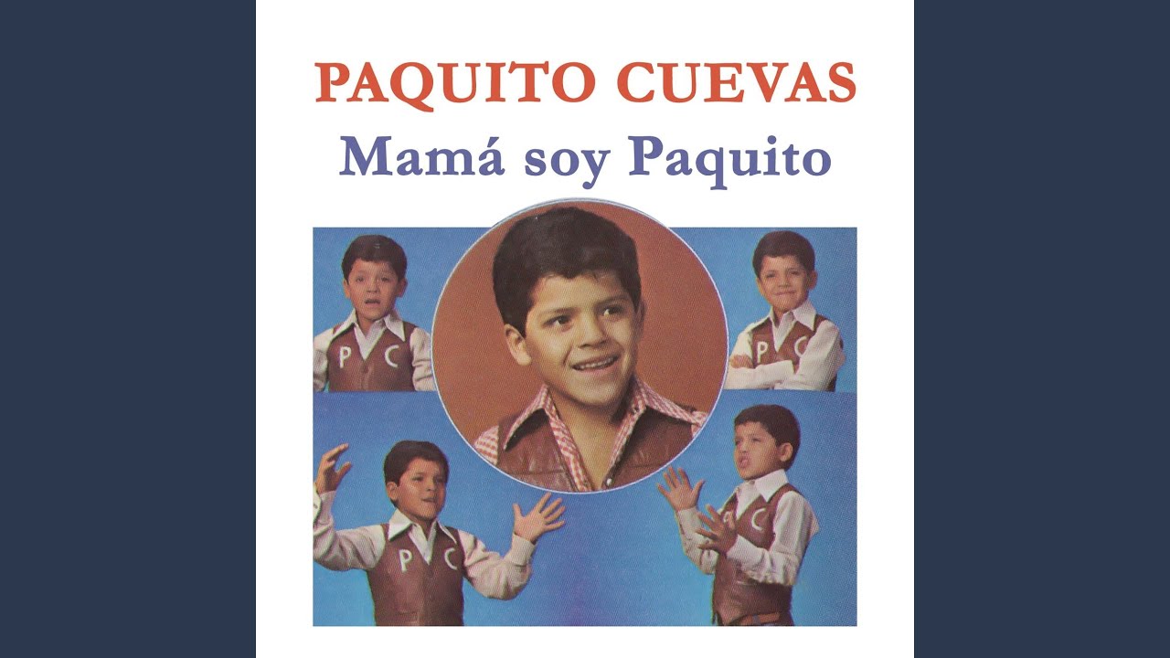 Mamá Soy Paquito