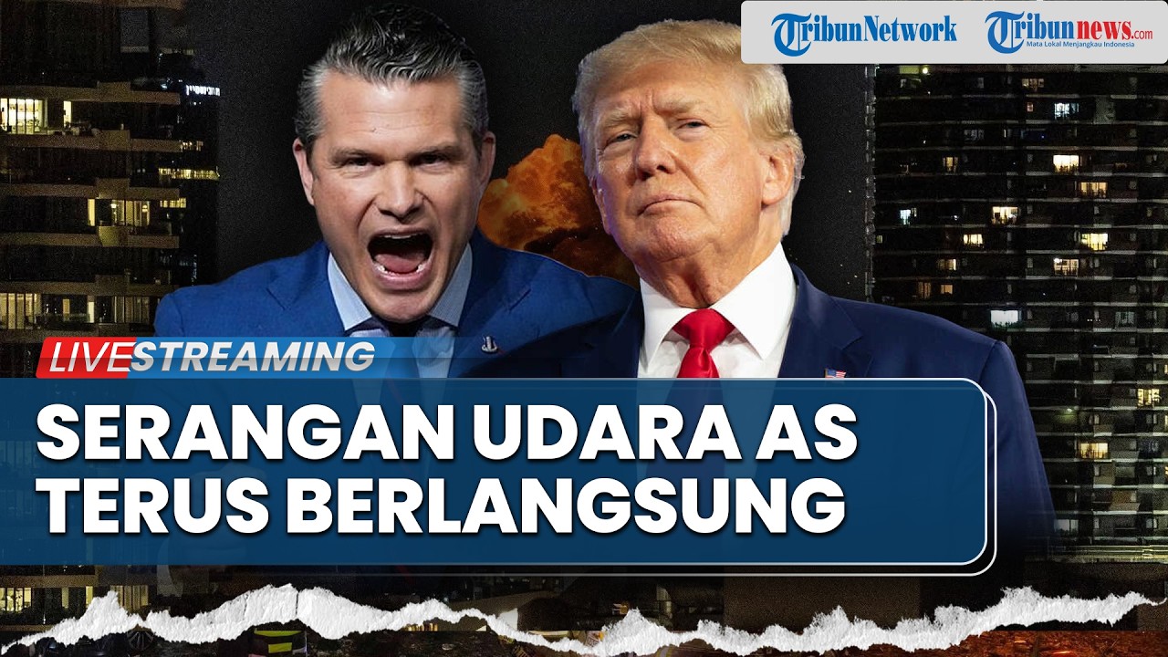🔴LIVE: Menteri Perang AS Hegseth Update Serangan AS-Israel ke Iran hingga Situasi Perang Terkini