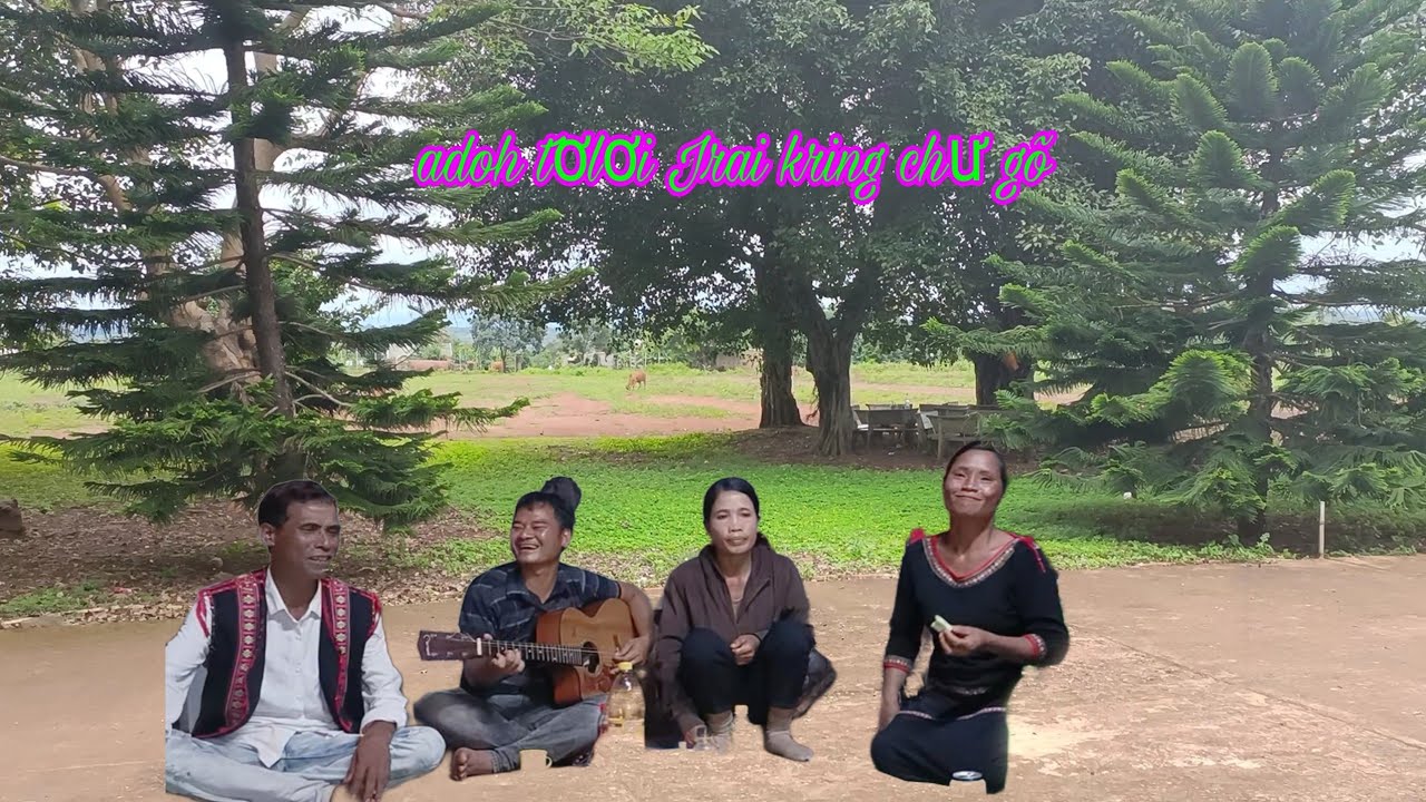 ADOH JRAI - AYONG TU&Acirc;N HOA KY - ADƠI WEH+ KUECHSIUTV - nhạc d&acirc;n ca tiếng Jrai t&acirc;y nguy&ecirc;n