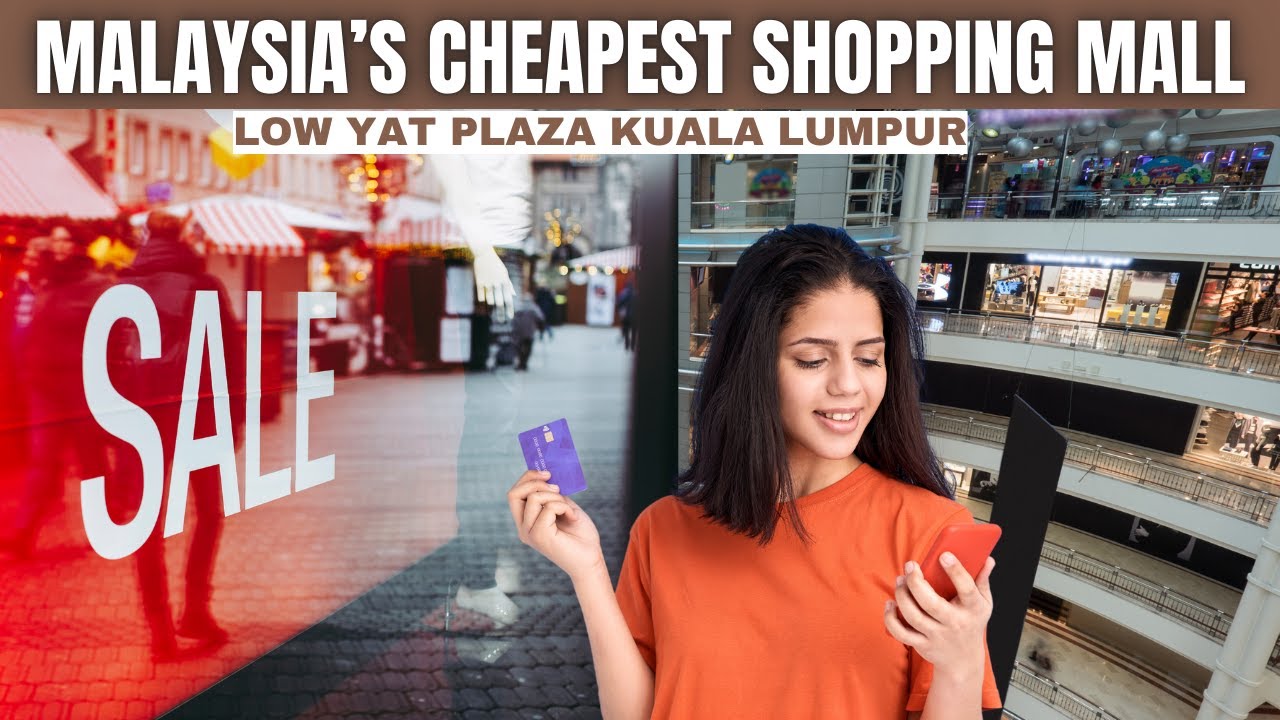 Cheapest Shopping Mall in Kuala Lumpur Malaysia | Low Yat Plaza