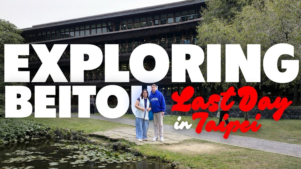 Last Day in Taipei Taiwan | Exploring Beitou | Hotel Midtown Richardson Room Tour | Midnight Flight
