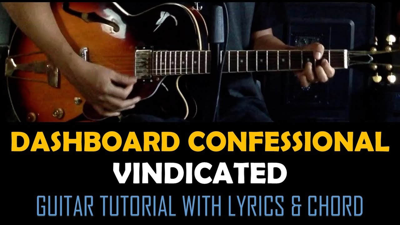 Vindicated -- Dashboard Confessional [Guitar Tutorial with Lyrics & Chord]