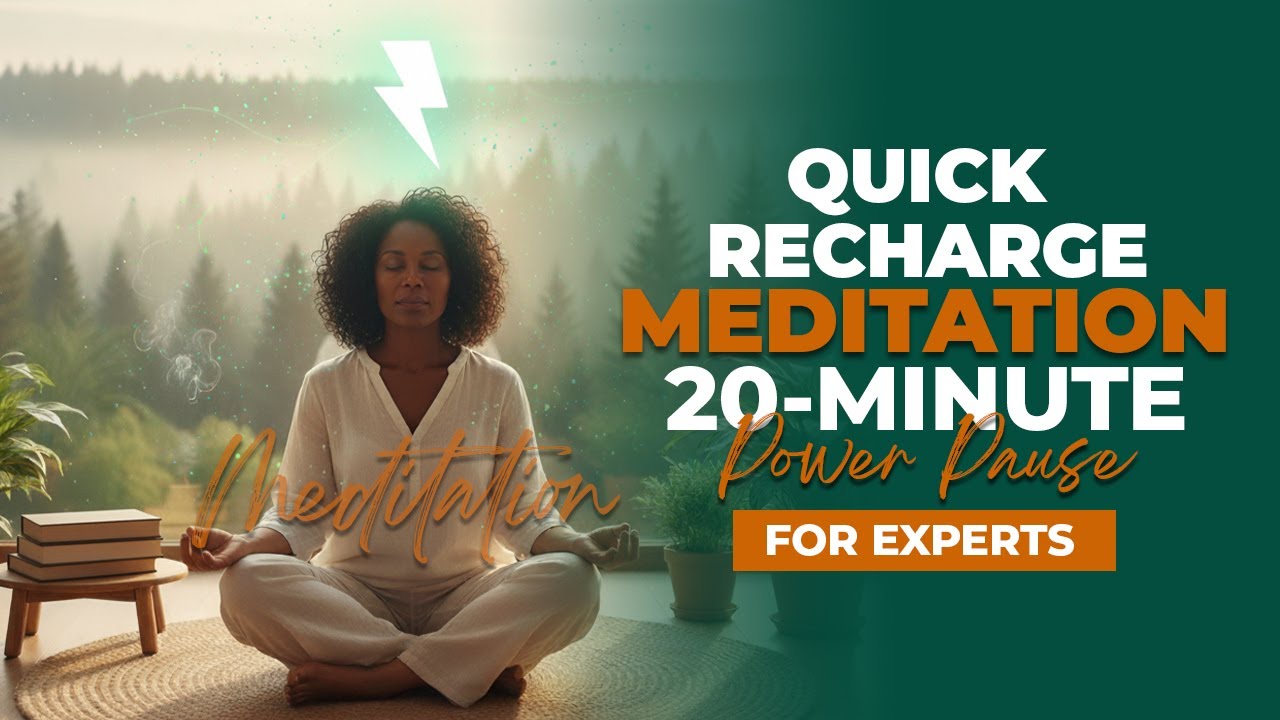 Quick Recharge Meditation: 20‑Minute Power Pause for Experts