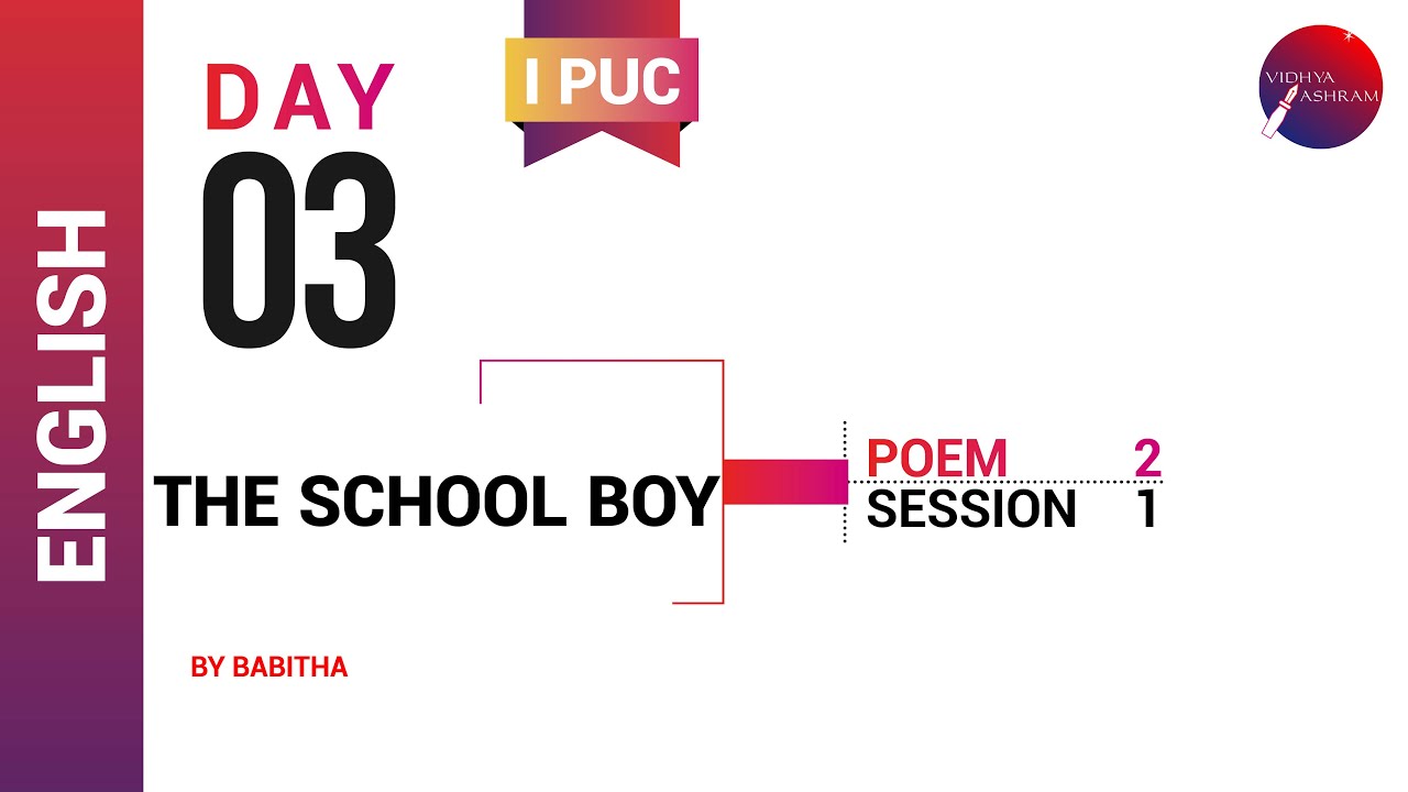 DAY 03 | ENGLISH | I PUC | THE SCHOOL BOY | L1