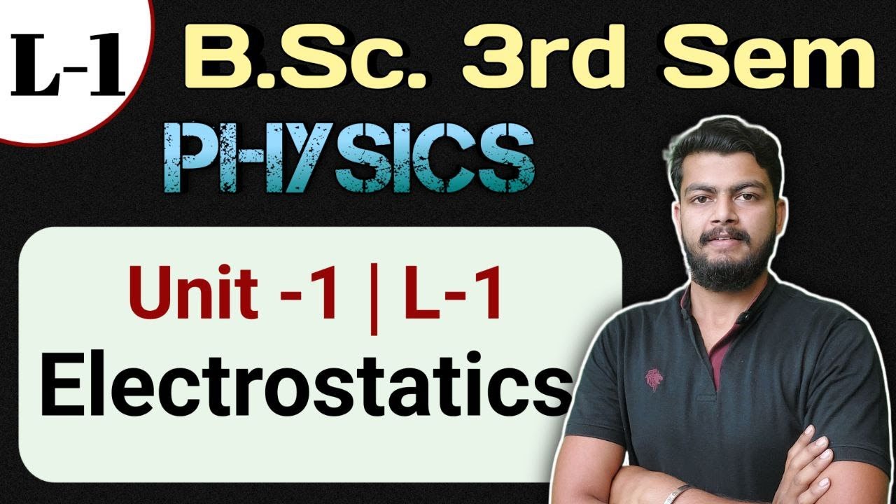 L-1. Physics 3rd Semester Electrostatics. Physics bsc 3rd Semester. #physics #viralvideo