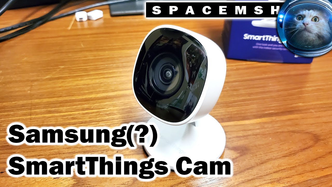 SmartThings Cam (for Samsung) Unboxing and Review