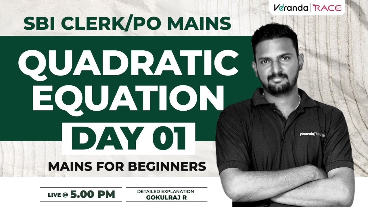 SBI CLERK/PO MAINS | QUADRATIC EQUATION | DAY 01 | MAINS FOR BEGINNERS | GOKUL RAJ