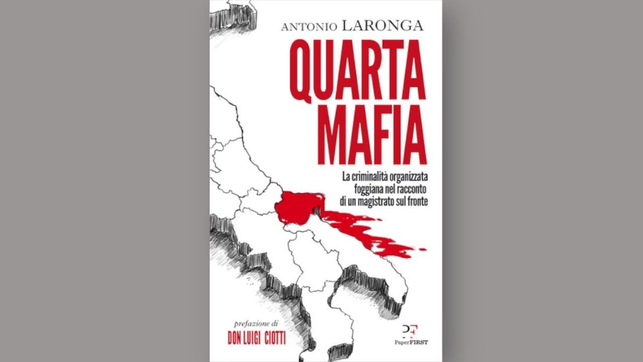 Quarta mafia. La criminalità organizzata foggiana nel racconto di un magistrato sul fronte