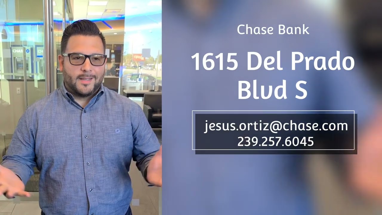 Jesus Ortiz as your private client banker for Chase Bank in Cape Coral Florida