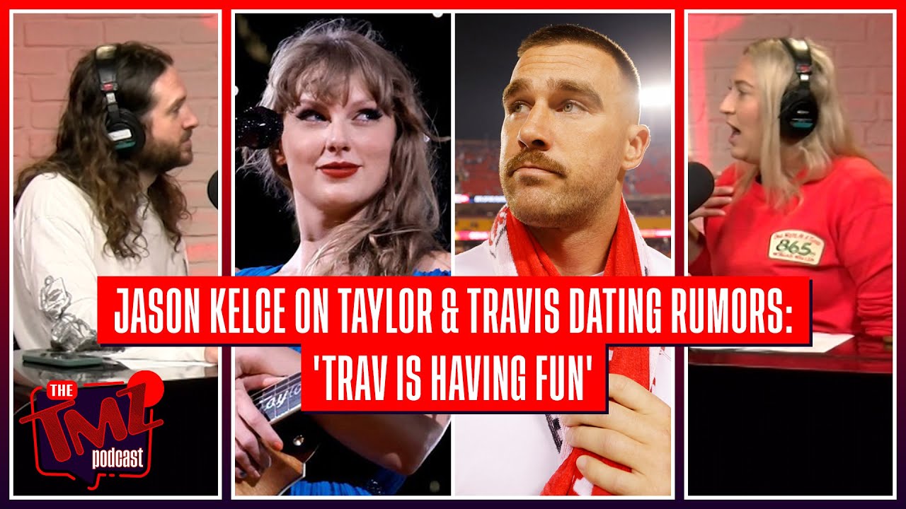 Jason Kelce Addresses Taylor Swift & Travis Kelce Dating Rumors | The TMZ Podcast