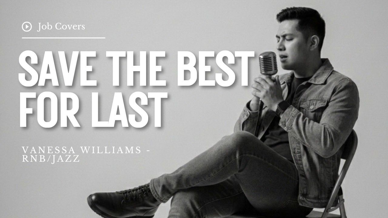 Save The Best For Last - Vanessa Williams - Male RNB/Jazz Cover (Lyric Video)
