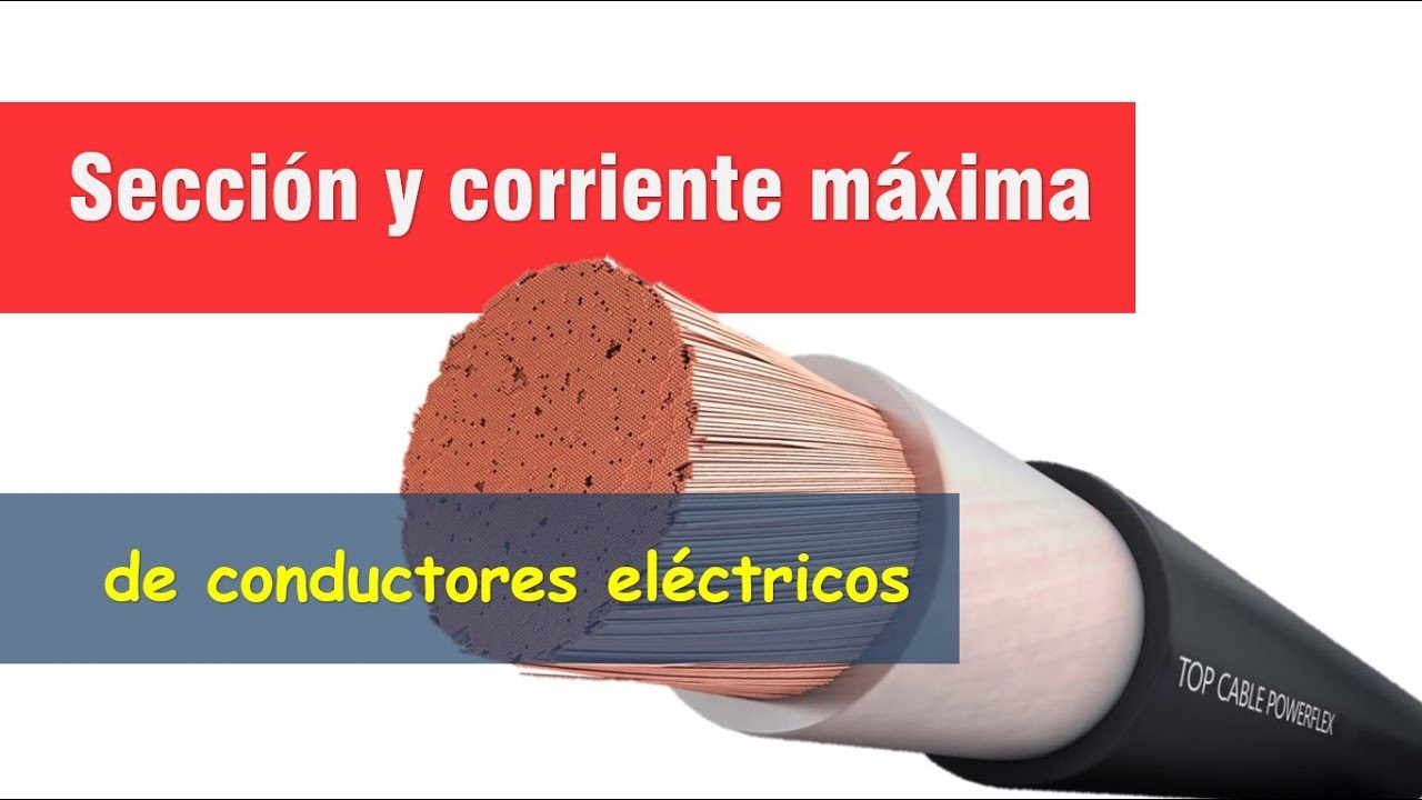Calibre y corriente de conductores eléctricos