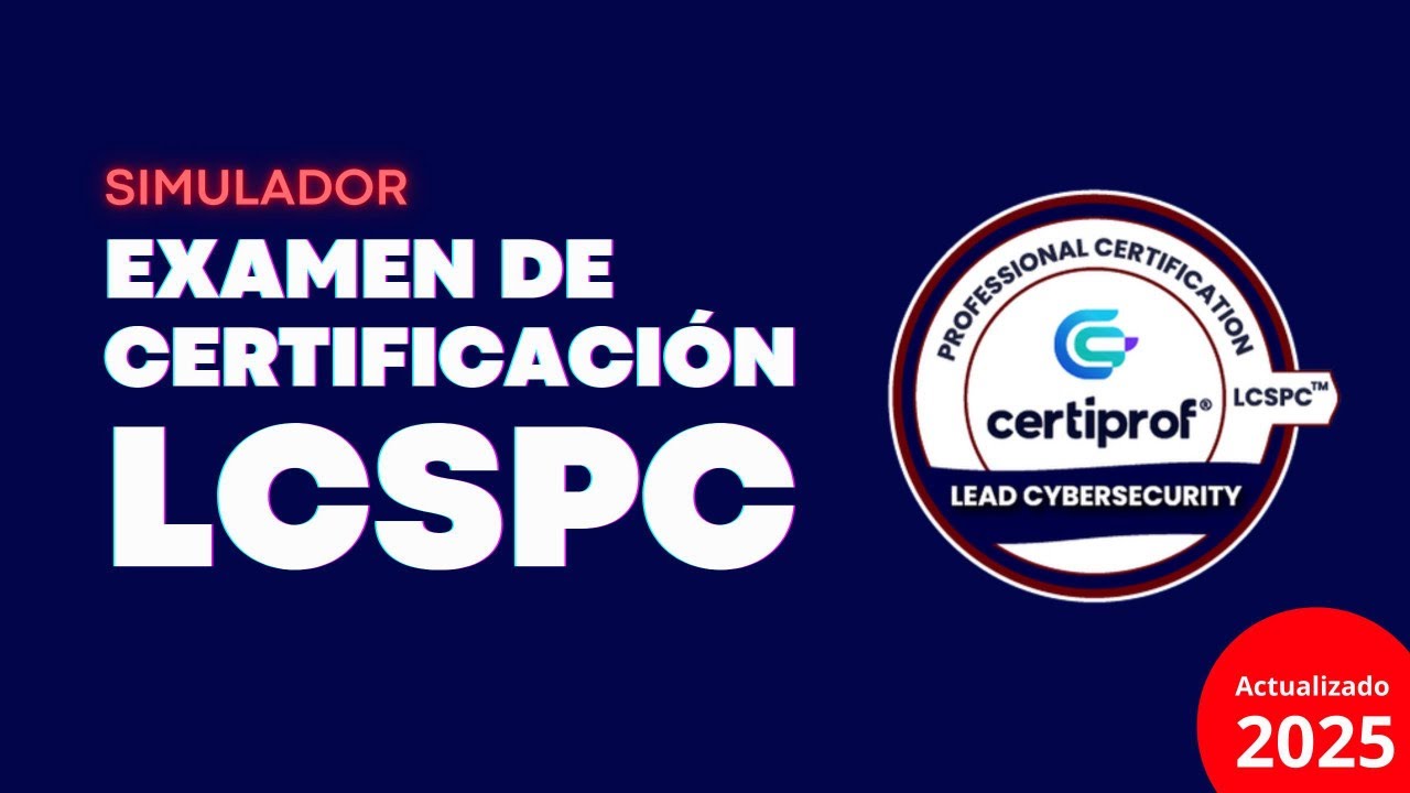 LCSPC Simulacro Examen- Actualizado 2025