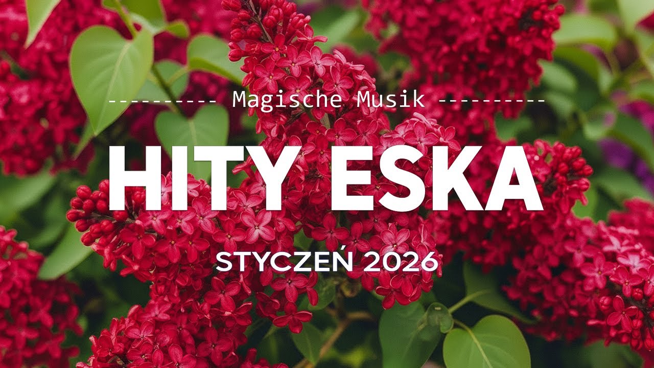 Eska Hity Styczeń 2026 🔥 Trending Hity PL – Eska Mix Vol.12