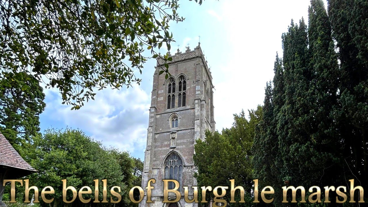 🔔the bells of Burgh le marsh
