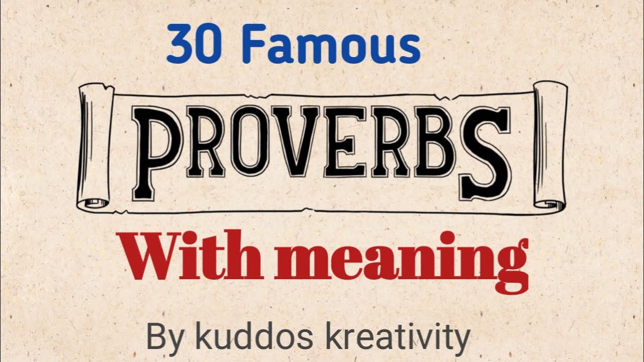 PROVERBS: 30 Famous proverbs with their meaning in English|PROVERBS IN English|phrases/sayings/Idiom