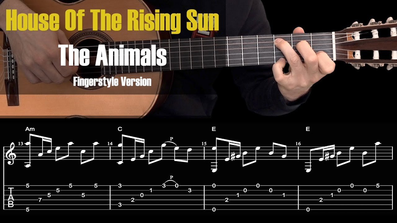 House of the Rising Sun - The Animals. Fingerstyle Guitar Tutorial + TAB