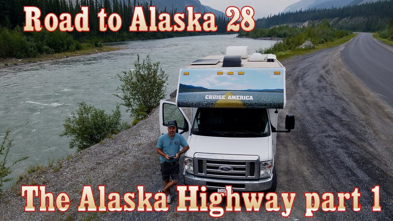 Starting the Alaska Highway - The First 750 Km | Road to Alaska #28