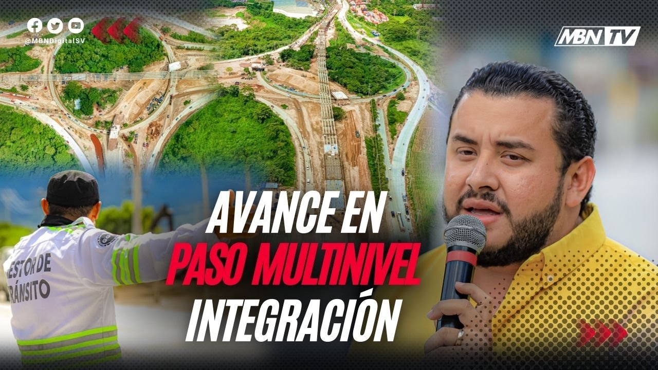 Gobierno del Presidente Bukele avanza con Paso Multinivel en Redondel Integración