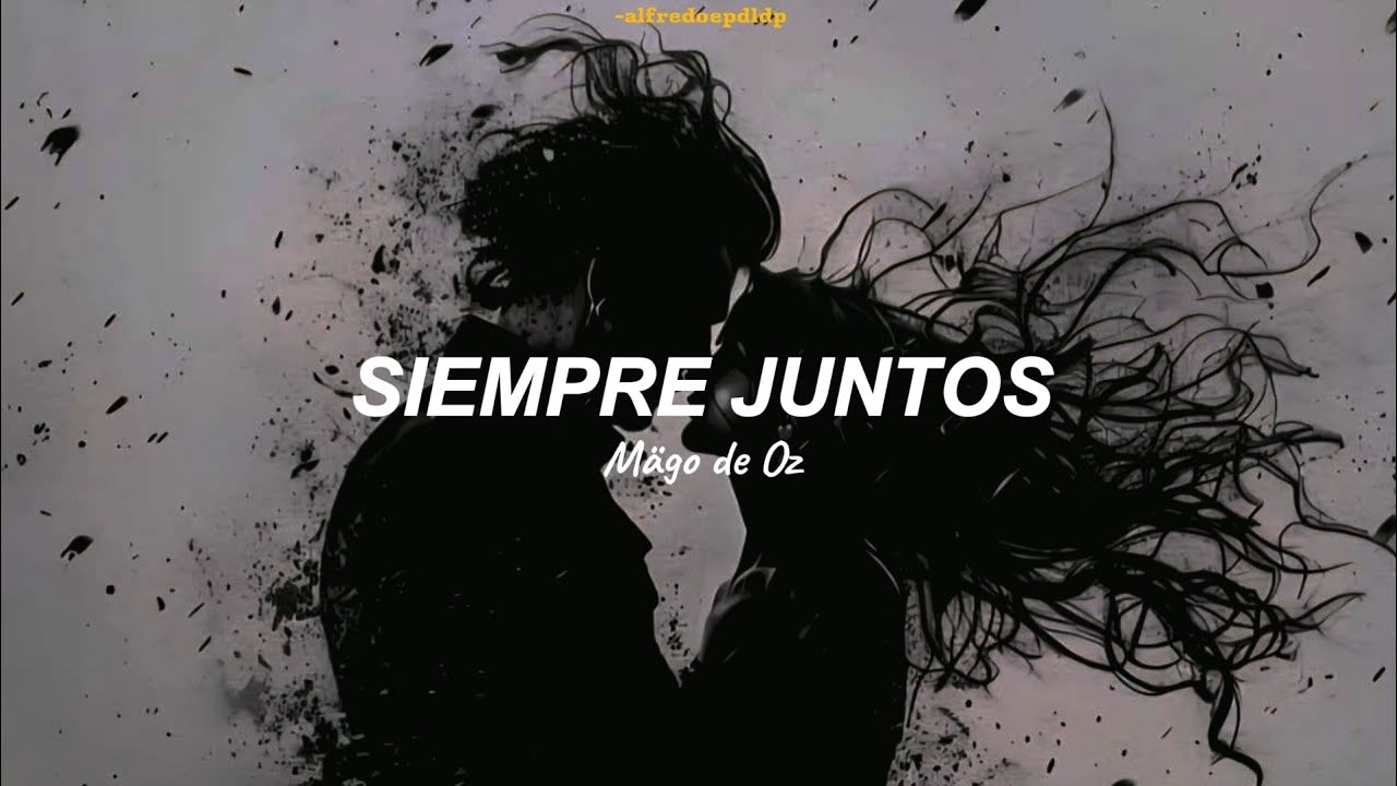 Mägo de Oz - Siempre Juntos // LETRA