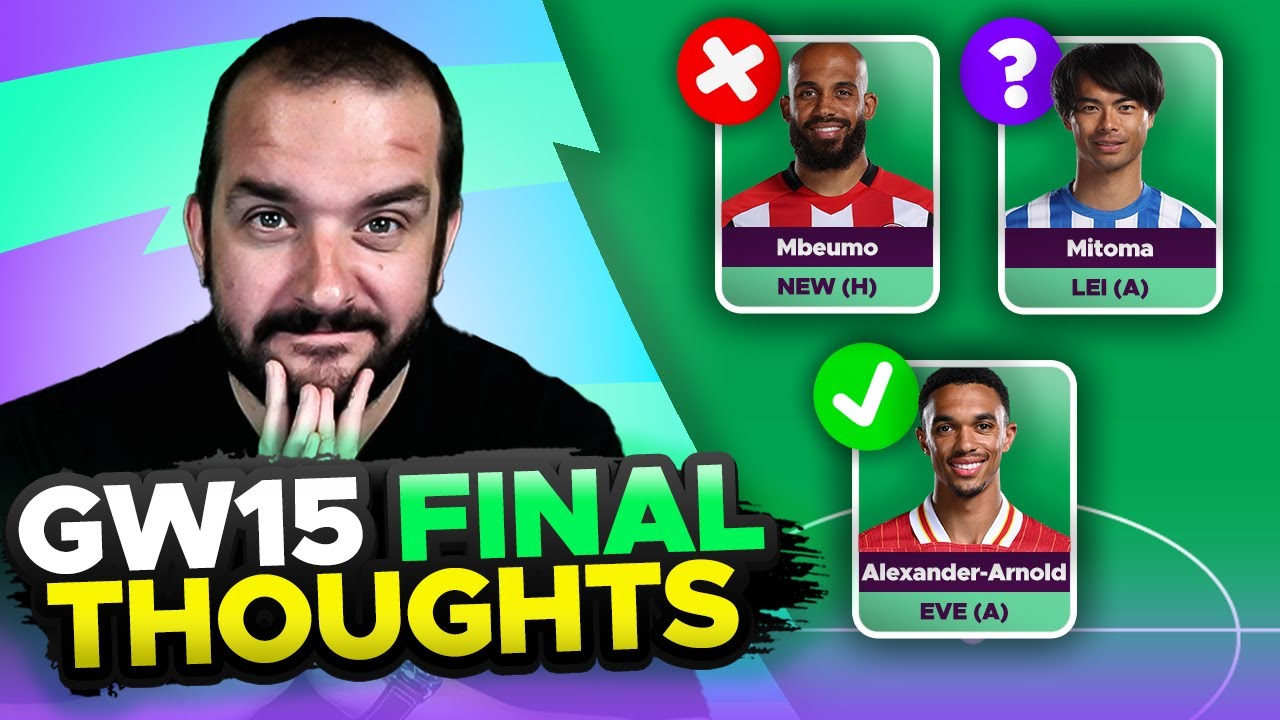 🚨 MBEUMO REPLACEMENTS 🚨 | FPL GAMEWEEK 15 FINAL TEAM SELECTION THOUGHTS | 2024/25