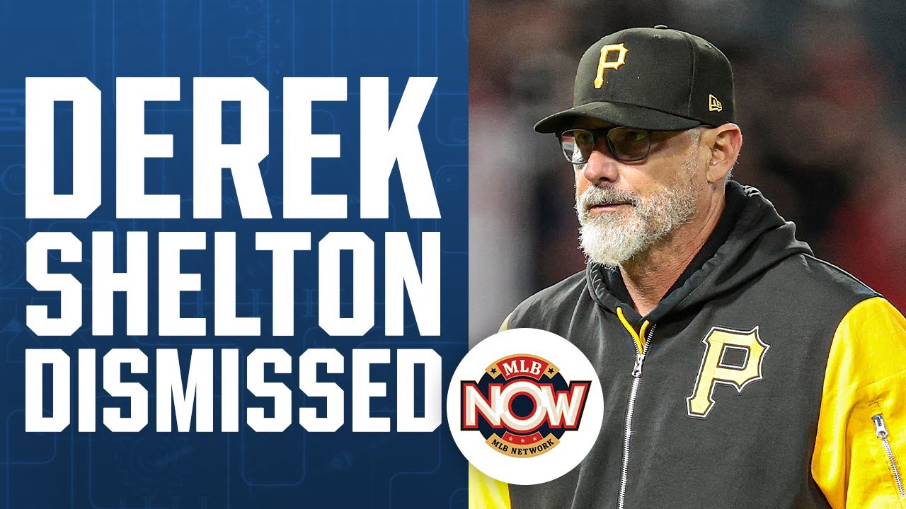 Derek Shelton dismissed as Pirates manager | MLB Now