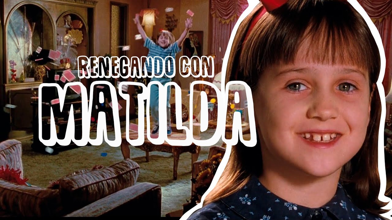 Renegando con Matilda | Resumen, crítica y opinión