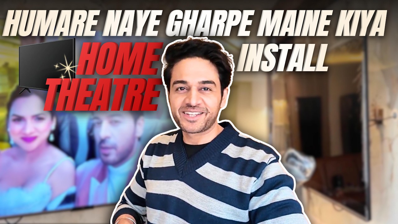 Humare Naye Gharpe Maine Kia Home Theatre Install | Vlog | @GauravKhanna_11