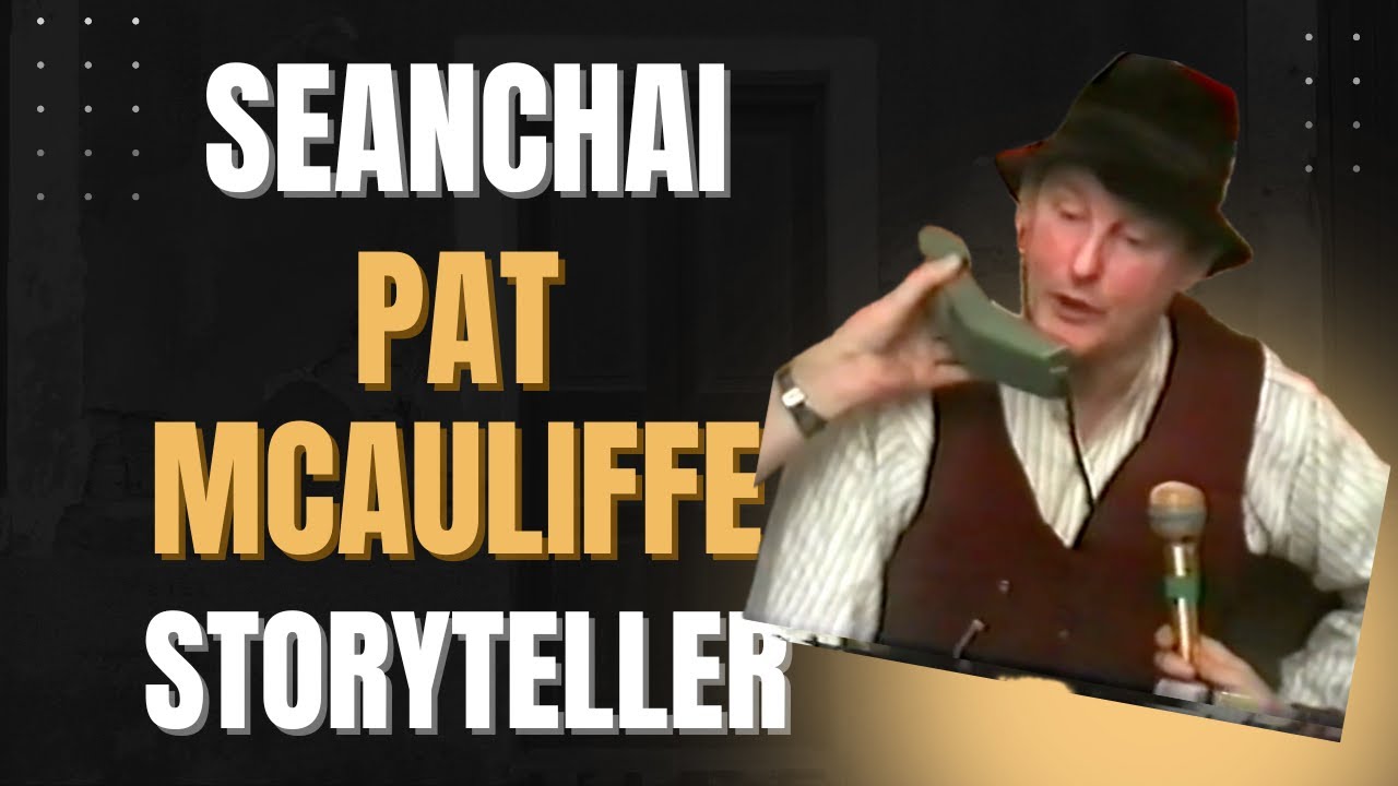 Pat McAuliffe: Hilarious Irish Storytelling in Knockfierna | Seanchai Magic