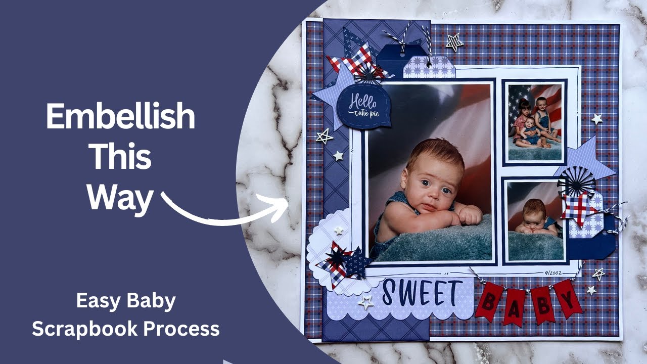 Embellishing Tips | Easy Baby Scrapbook Layout Idea