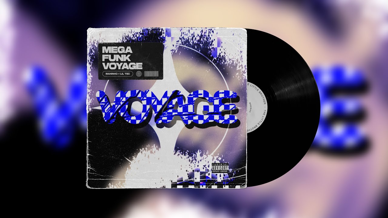MEGA FUNK VOYAGE - DJ Maninho, Lil Tec