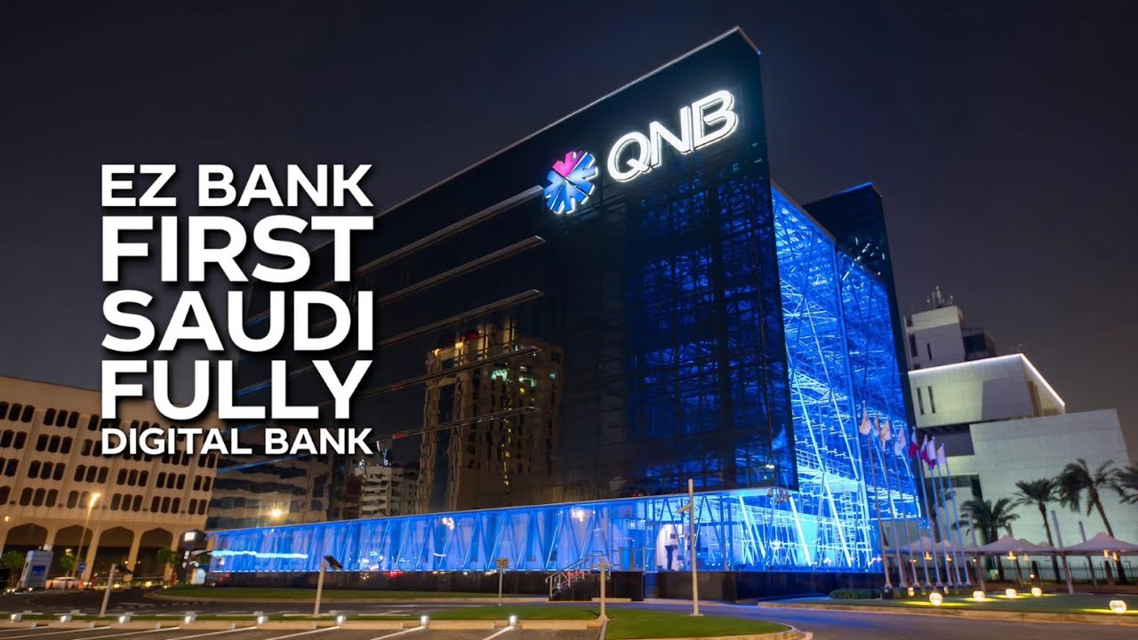 QNB Group Receives Saudi Central Bank License for $666 Million Digital First EZ Bank