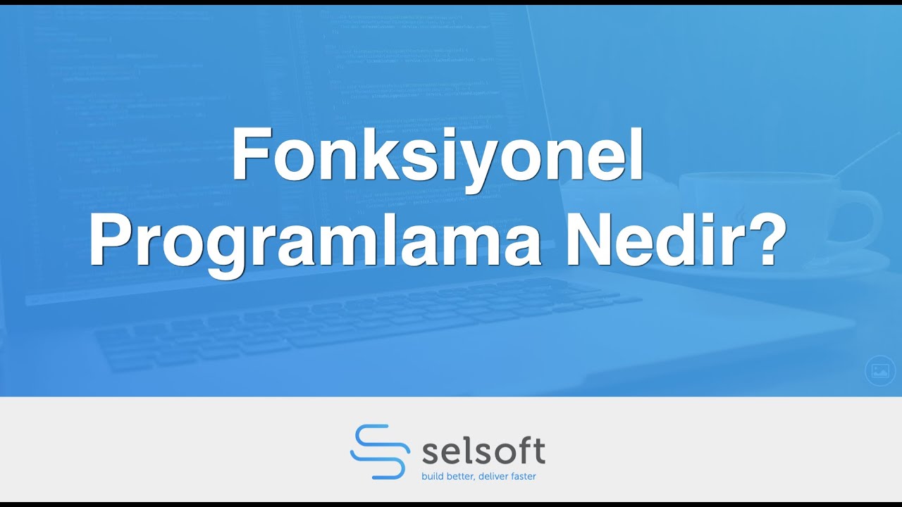 08-Fonksiyonel Programlamaya Giriş 4-Fonksiyonel Programlama Nedir