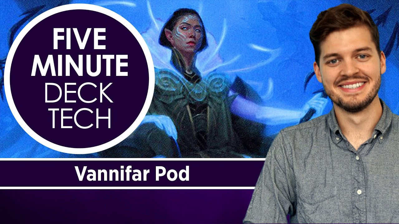 5-Minute Commander Deck Tech: Vannifar Pod