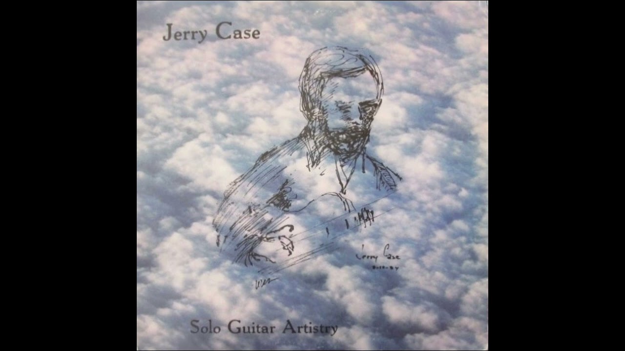 Solo Guitar Artistry - Jerry Case