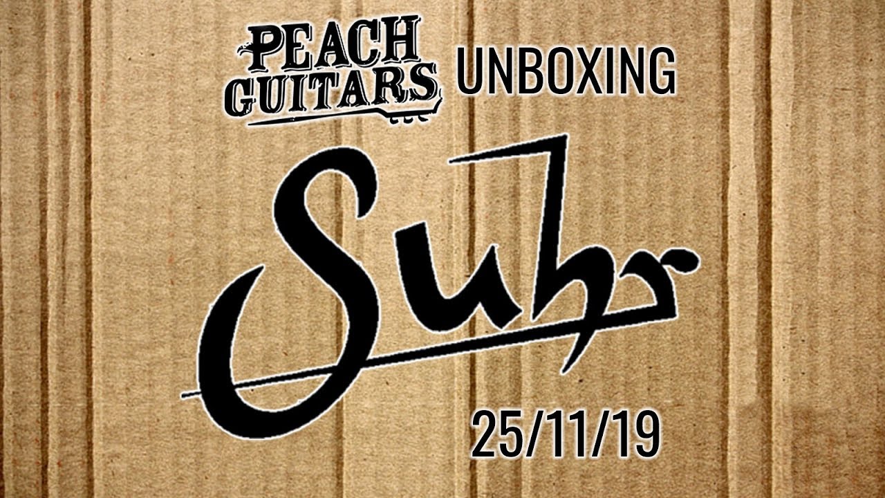 Suhr Unboxing 25/11/19