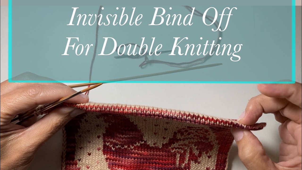 Double Knitting Invisible Bind Off