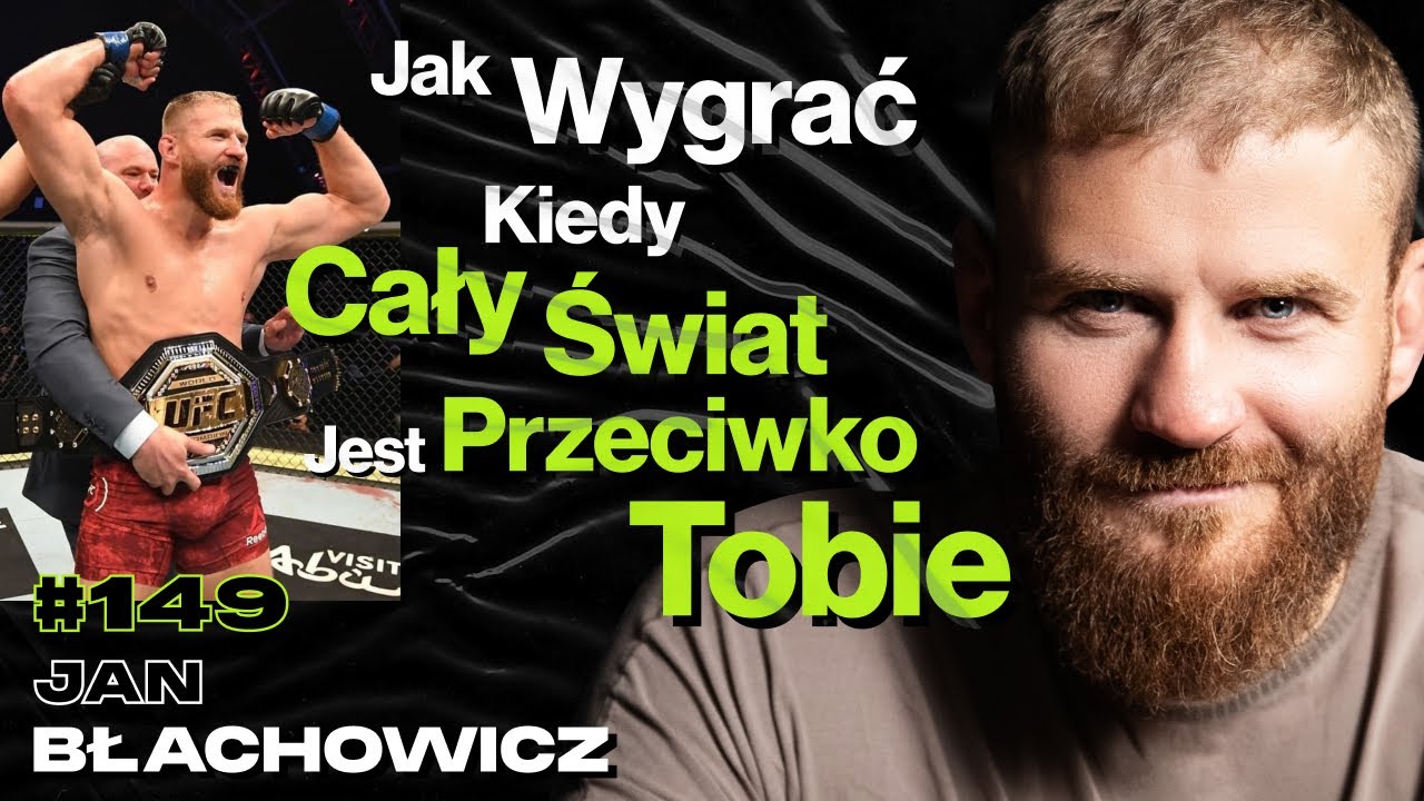 #149 Idąc Na Szczyt Nie Możesz Liczyć Na Farta, Zwycięstwo Mistrzostwa UFC, MMA - ft. Jan Błachowicz