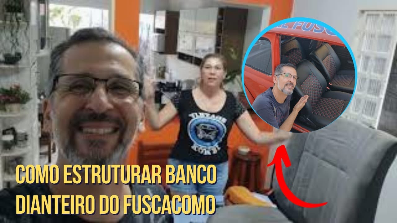 Como estruturar banco dianteiro do fusca