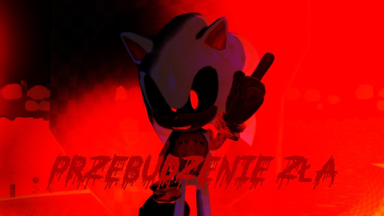 MMD Przebudzenie Zła cz.1 - Sonic.Exe