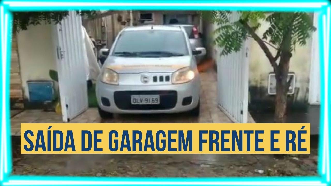 Aprenda sair da garagem de frente e de Ré