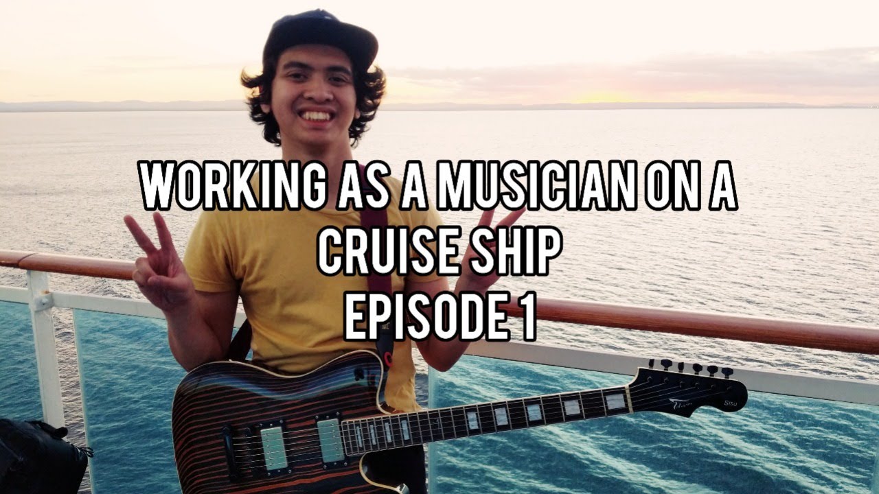 Working As A Musician On A HUGE Cruise Ship | Episode 1. My First Cruise.