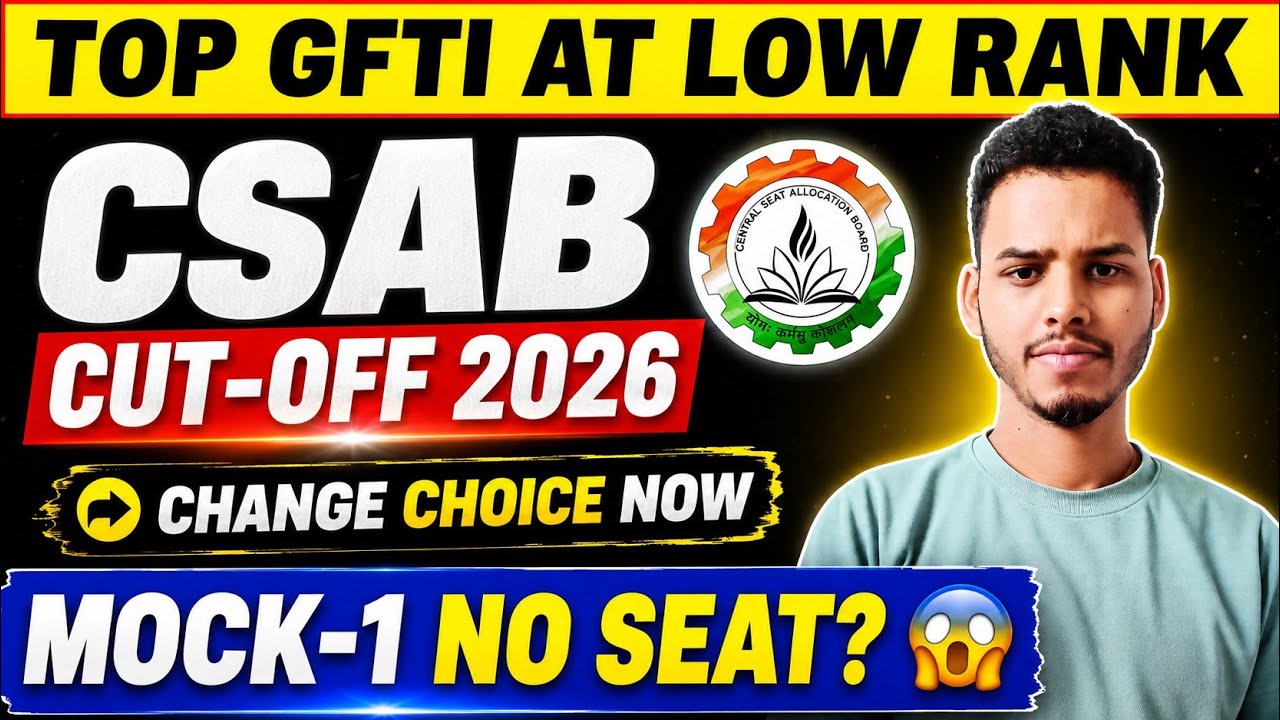 Top GFTIs for Low Ranks 2026 | No Seat Allotted in Mock 😔 | CSAB Counselling Mock Round 1 Cutoff