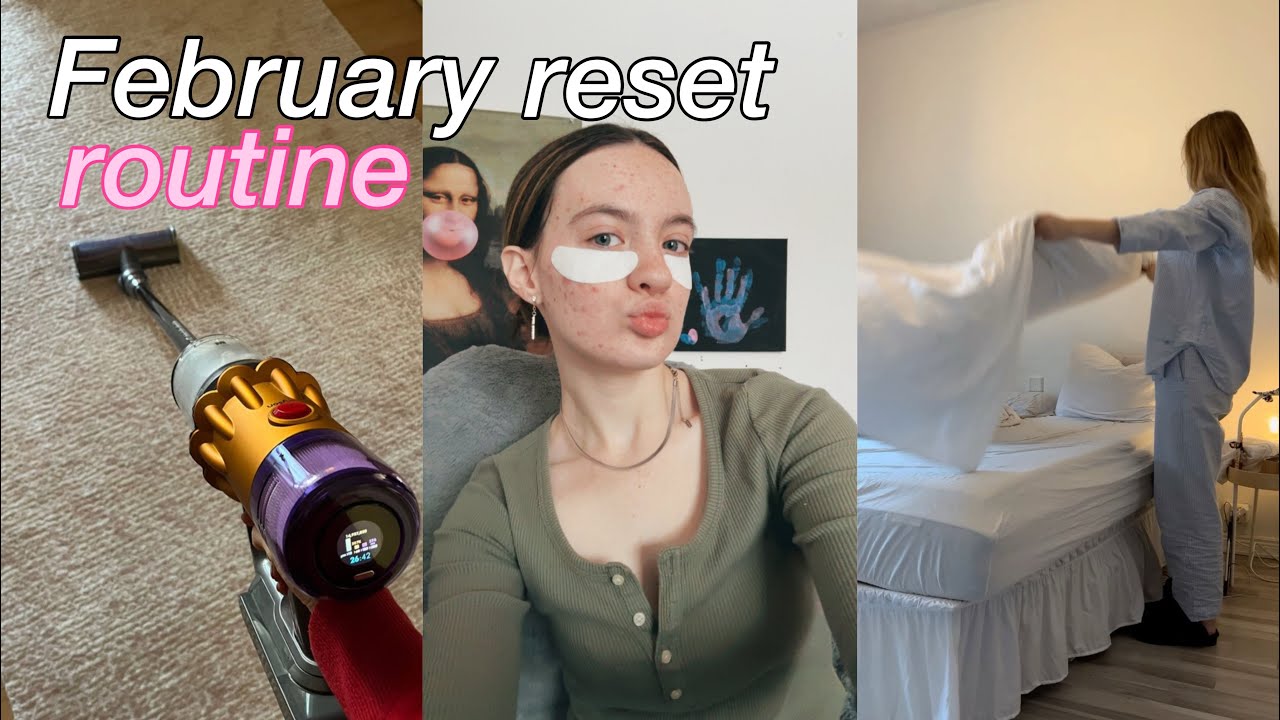 FEBRUARY RESET ROUTINE 🫧 cleaning + self care 