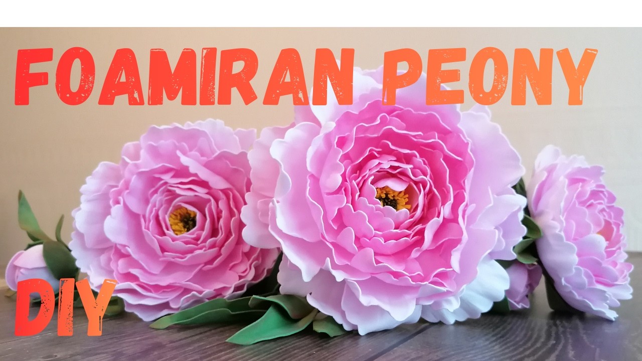 DIY Foamiran Peony | Gorgeous Flower for Home Decor
