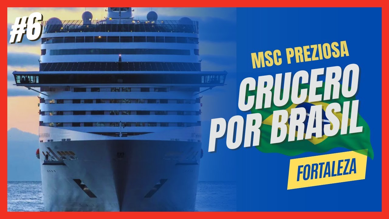 CRUCERO POR BRASIL | MSC PREZIOSA | ESCALA EN FORTALEZA | TRANSATLANTICO | Ep6