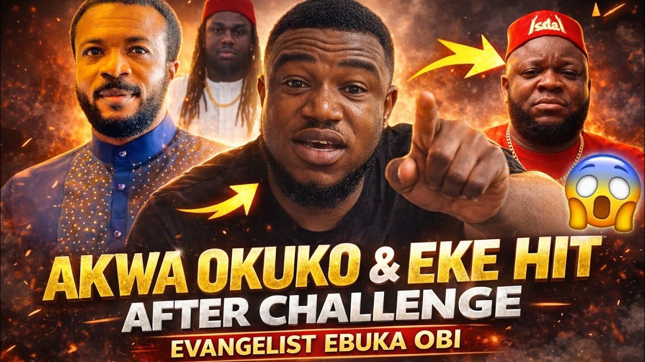 What Happened to Akwa Okuko and Eke Hit After Challenge Evangelist Ebuka Obi
