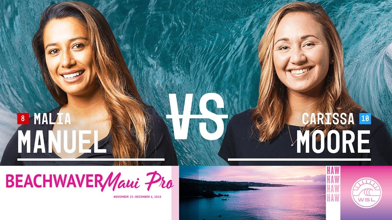 Malia Manuel vs. Carissa Moore - FINAL - Beachwaver Maui Pro 2018