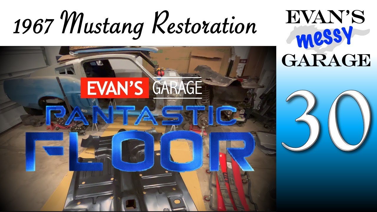 Is a Full Floor Pan the Best Decision? - 67 Mustang Part 30